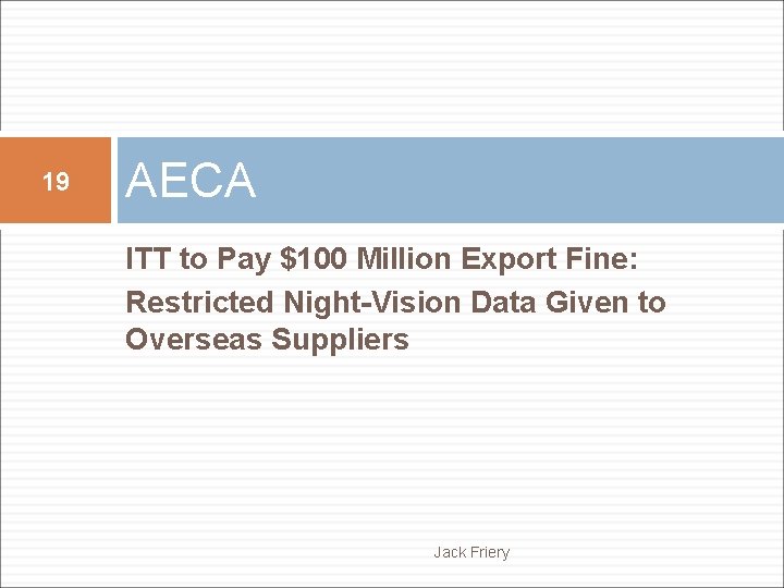 19 AECA ITT to Pay $100 Million Export Fine: Restricted Night-Vision Data Given to