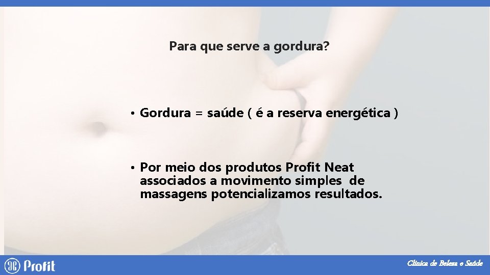 Para que serve a gordura? • Gordura = saúde ( é a reserva energética