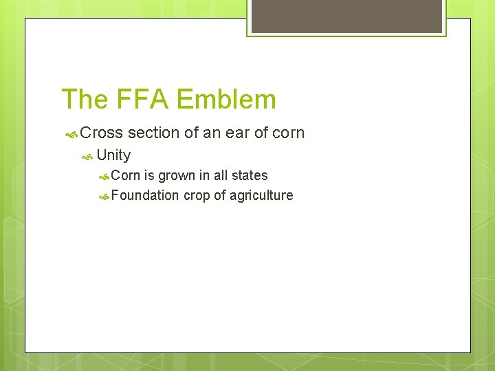 The FFA Emblem Cross section of an ear of corn Unity Corn is grown