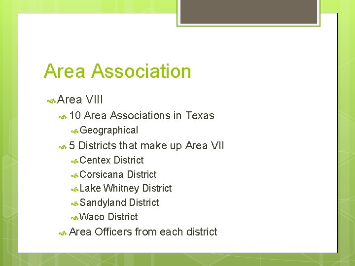 Area Association Area 10 VIII Area Associations in Texas Geographical 5 Districts that make