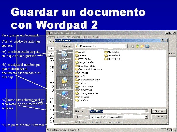 Guardar un documento con Wordpad 2 Para guardar un documento: 2º En el cuadro