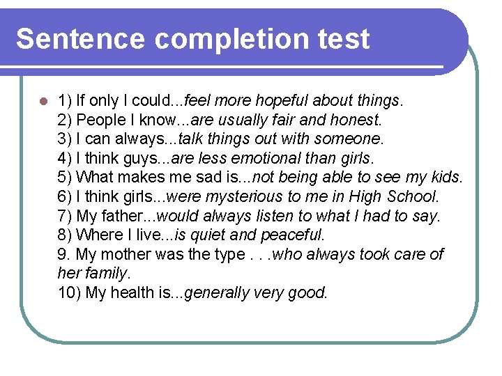 Sentence completion test l 1) If only I could. . . feel more hopeful