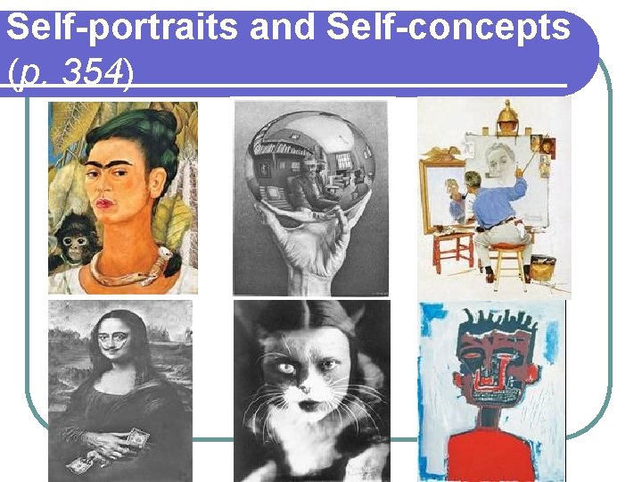 Self-portraits and Self-concepts (p. 354) 