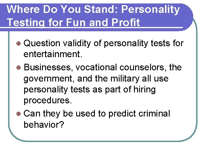 Where Do You Stand: Personality Testing for Fun and Profit l Question validity of