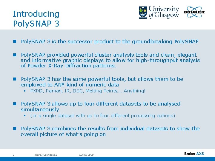 Introducing Poly. SNAP 3 n Poly. SNAP 3 is the successor product to the