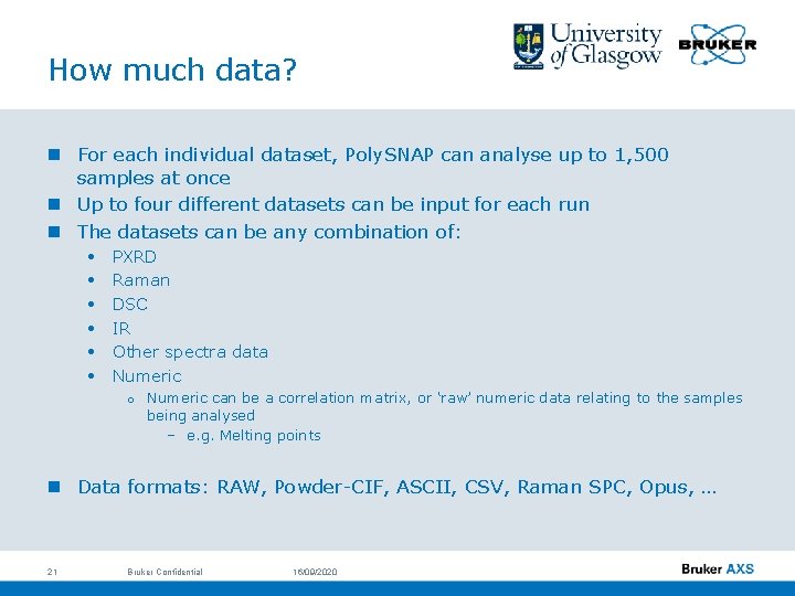 How much data? n For each individual dataset, Poly. SNAP can analyse up to