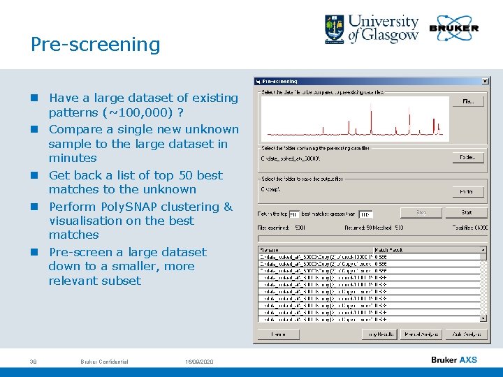 Pre-screening n Have a large dataset of existing patterns (~100, 000) ? n Compare