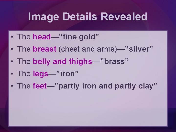 Image Details Revealed • The head—”fine gold” • The breast (chest and arms)—”silver” •