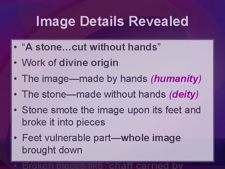 Image Details Revealed • “A stone…cut without hands” • Work of divine origin •
