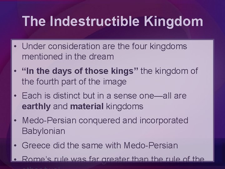 The Indestructible Kingdom • Under consideration are the four kingdoms mentioned in the dream
