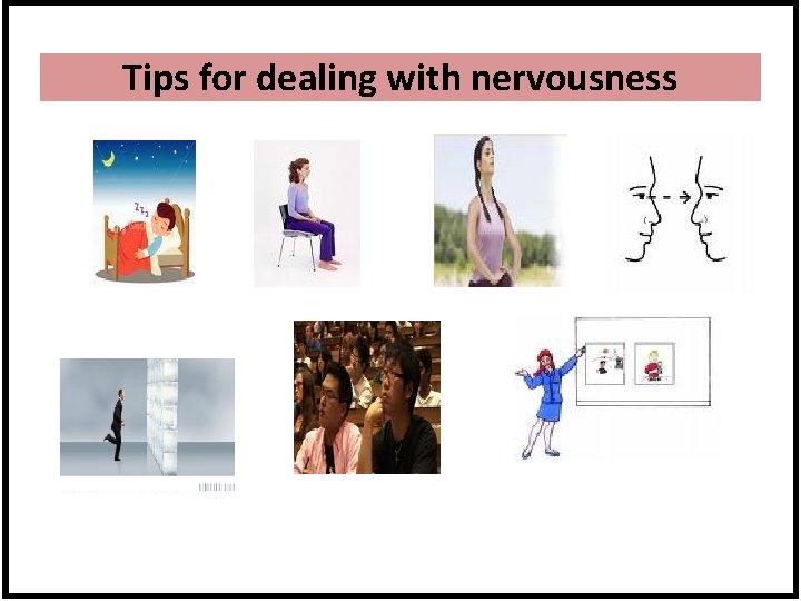 Tips for dealing with nervousness 