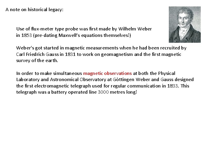 A note on historical legacy: Use of flux-meter type probe was first made by