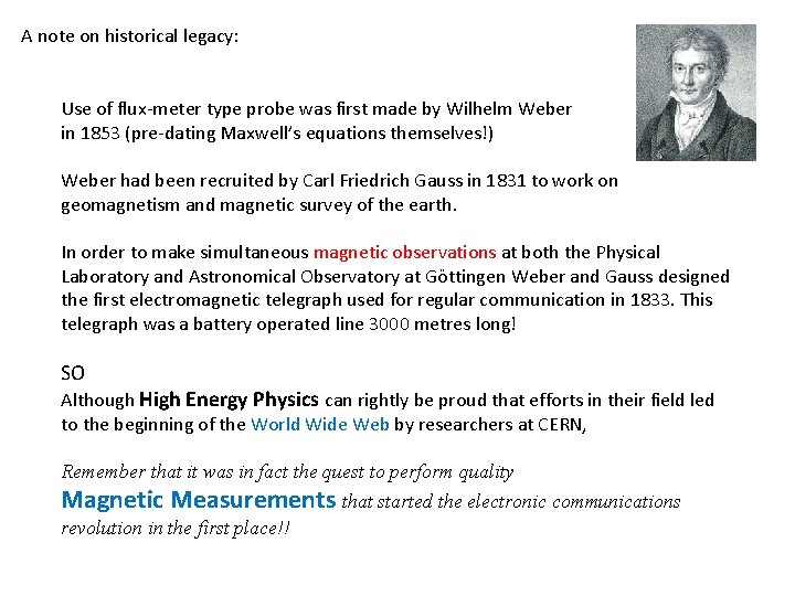 A note on historical legacy: Use of flux-meter type probe was first made by