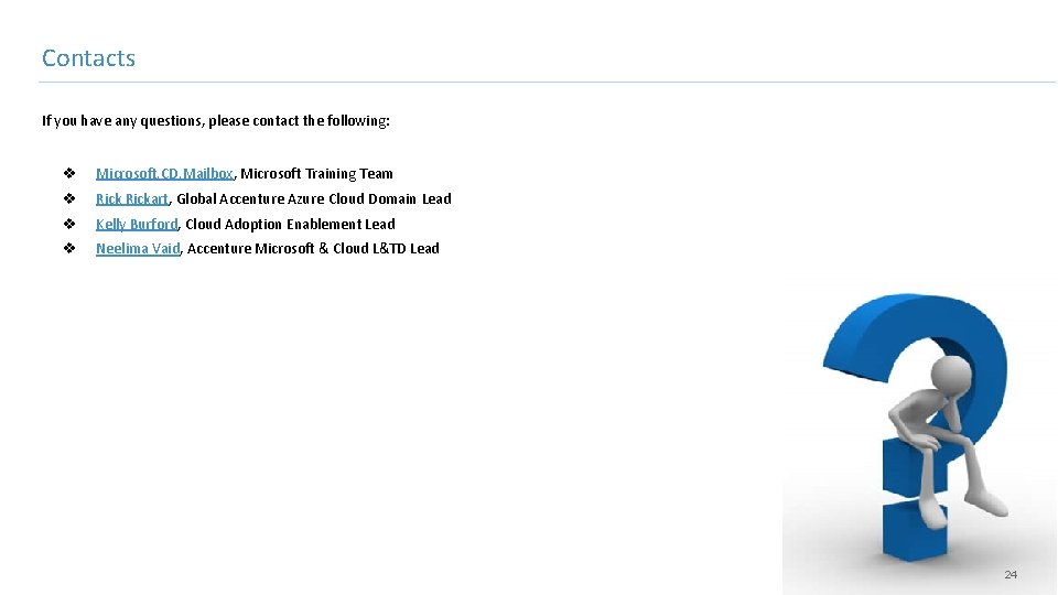 Contacts If you have any questions, please contact the following: v Microsoft. CD. Mailbox,