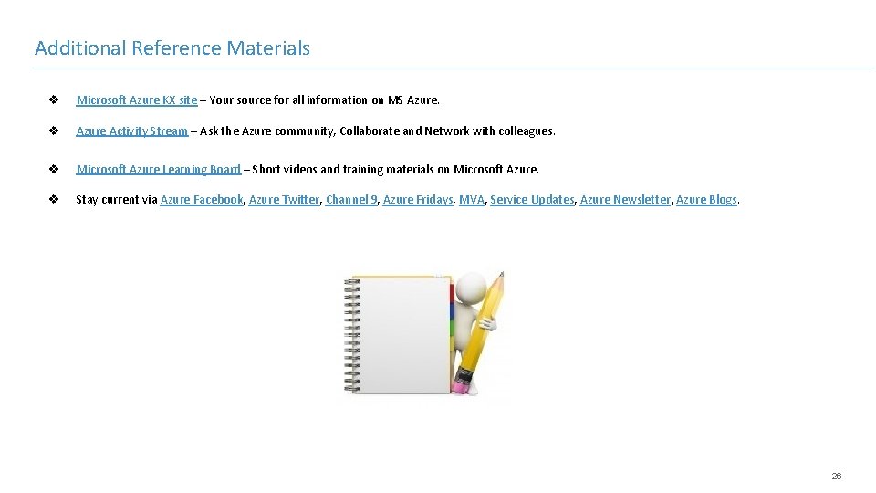 Additional Reference Materials v Microsoft Azure KX site – Your source for all information