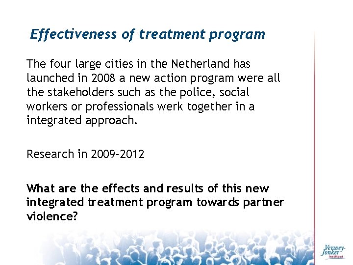 Effectiveness of treatment program The four large cities in the Netherland has launched in