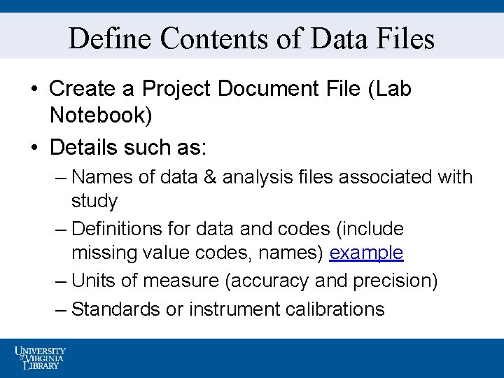 Define Contents of Data Files • Create a Project Document File (Lab Notebook) •