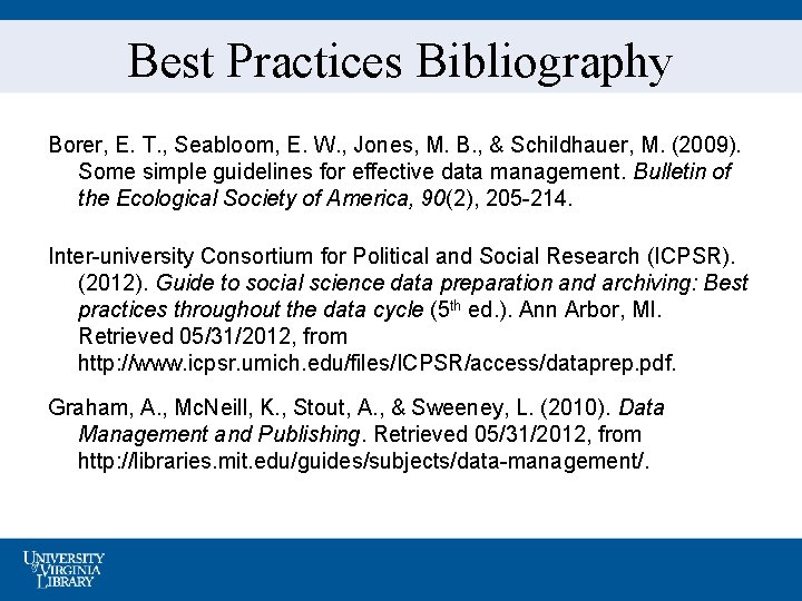 Best Practices Bibliography Borer, E. T. , Seabloom, E. W. , Jones, M. B.