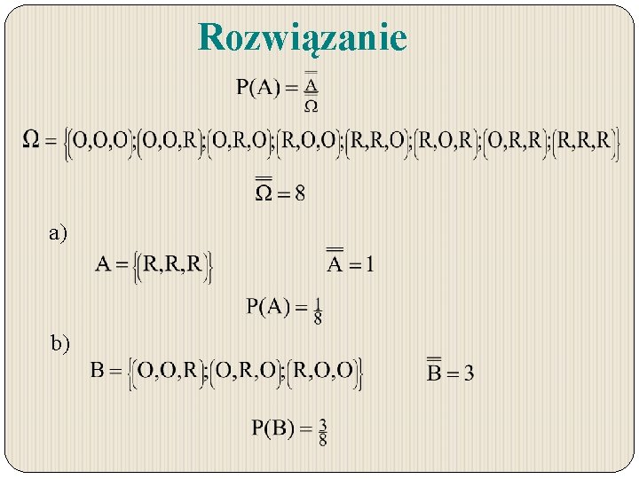 Rozwiązanie a) b) 