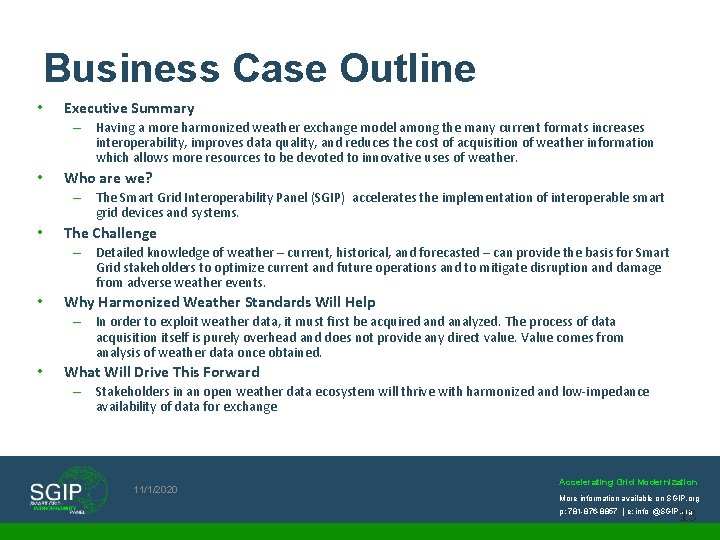 Business Case Outline • Executive Summary – Having a more harmonized weather exchange model