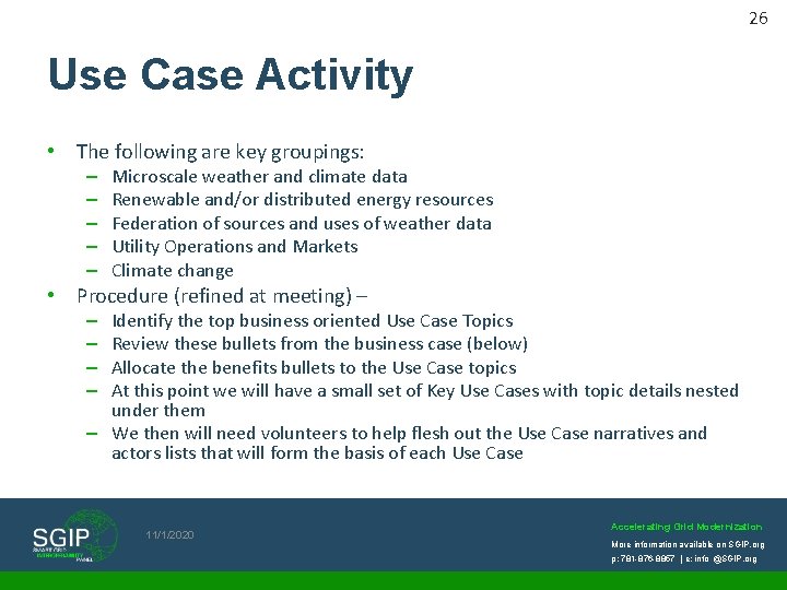 26 Use Case Activity • The following are key groupings: – – – Microscale
