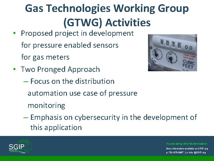 Gas Technologies Working Group (GTWG) Activities • Proposed project in development for pressure enabled