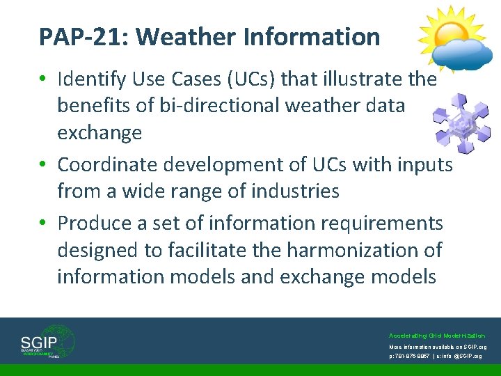 PAP-21: Weather Information • Identify Use Cases (UCs) that illustrate the benefits of bi-directional