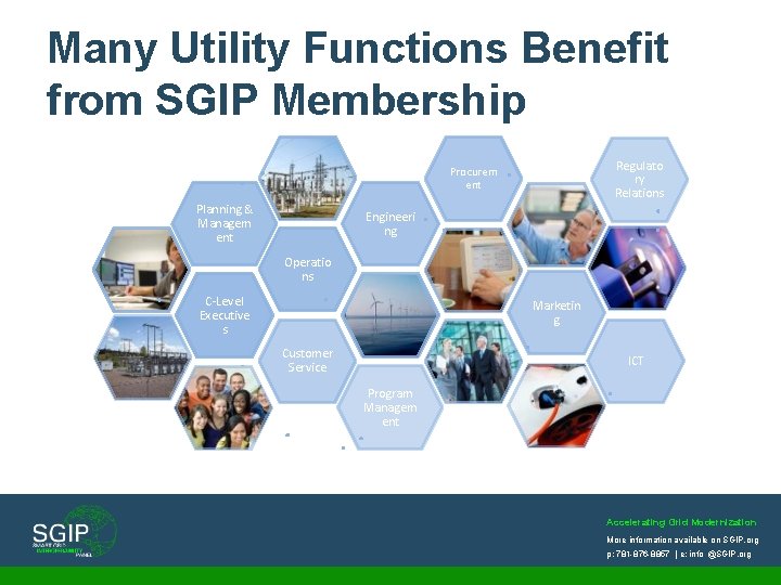 Many Utility Functions Benefit from SGIP Membership Regulato ry Relations Procurem ent Planning &