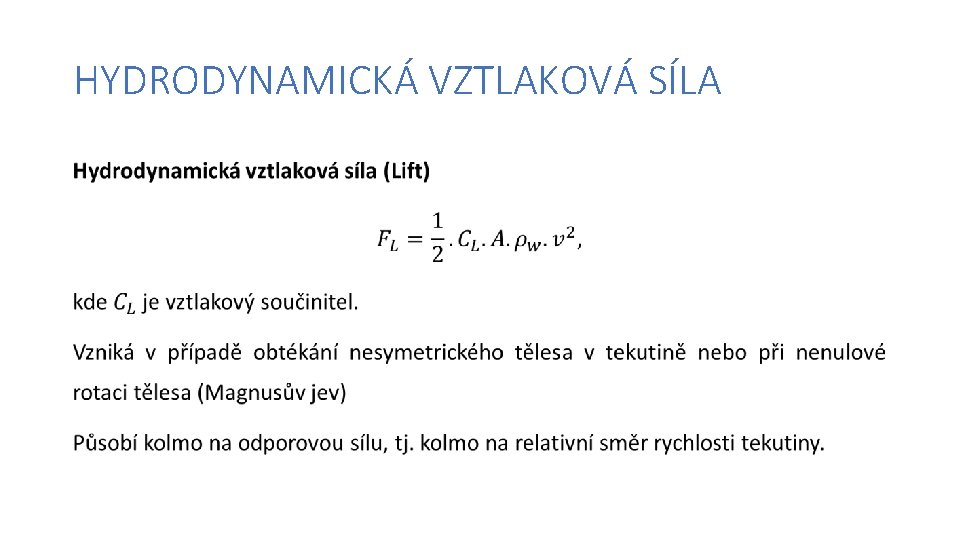 HYDRODYNAMICKÁ VZTLAKOVÁ SÍLA • 