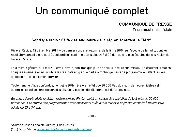 Un communiqué complet COMMUNIQUÉ DE PRESSE Pour diffusion immédiate Sondage radio : 67 %