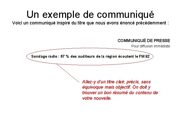 Un exemple de communiqué Voici un communiqué inspiré du titre que nous avons énoncé