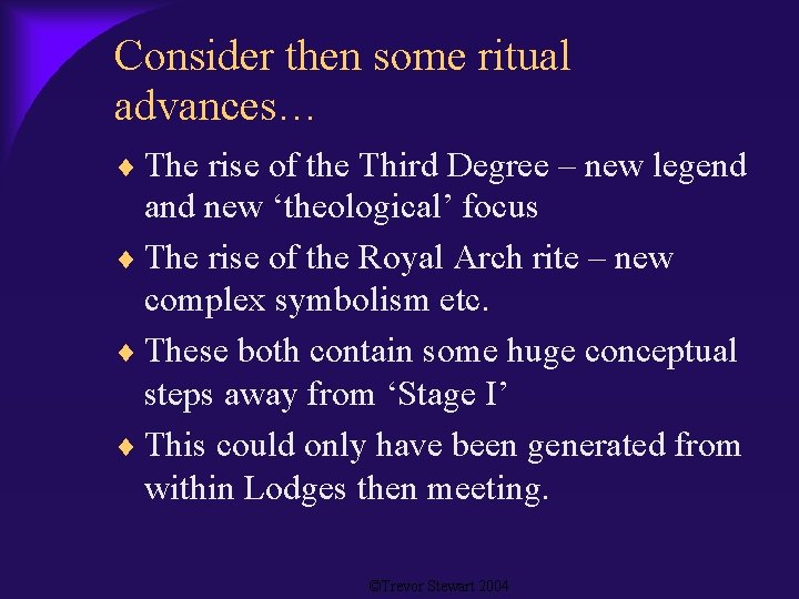 Consider then some ritual advances… The rise of the Third Degree – new legend