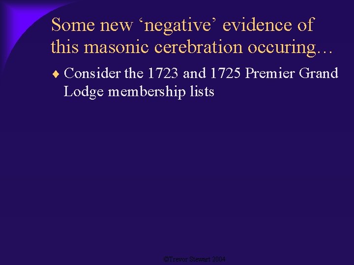 Some new ‘negative’ evidence of this masonic cerebration occuring… Consider the 1723 and 1725