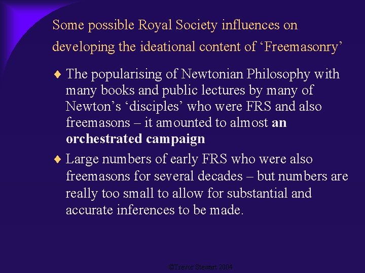 Some possible Royal Society influences on developing the ideational content of ‘Freemasonry’ The popularising