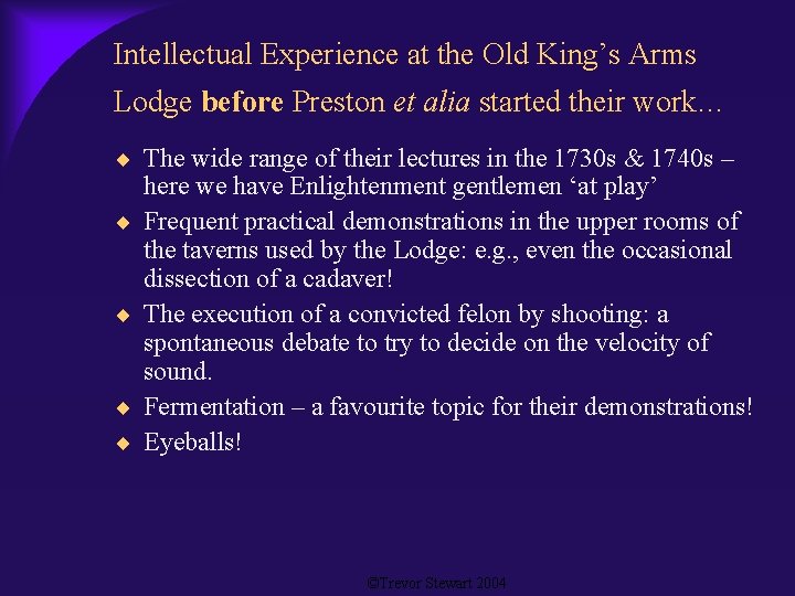Intellectual Experience at the Old King’s Arms Lodge before Preston et alia started their