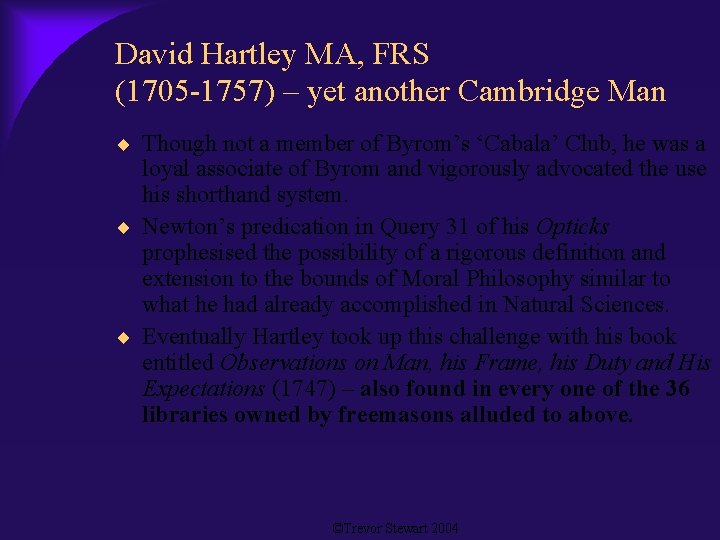 David Hartley MA, FRS (1705 -1757) – yet another Cambridge Man Though not a