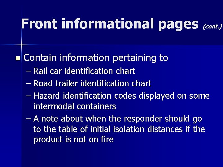 Front informational pages (cont. ) n Contain information pertaining to – Rail car identification