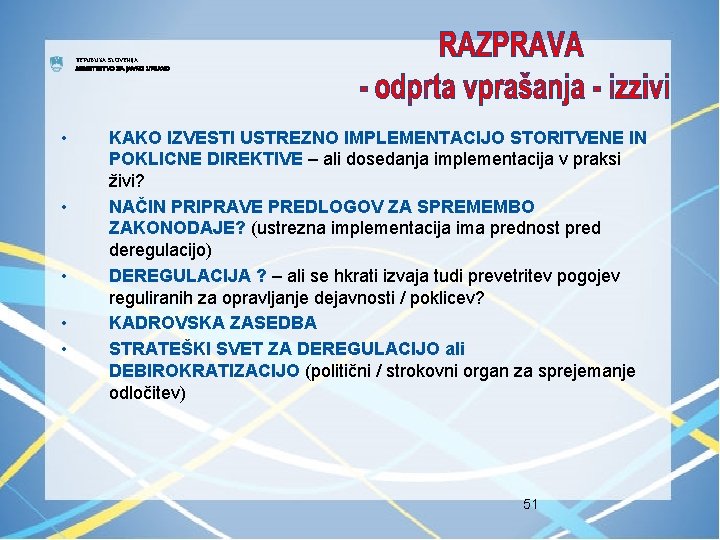 REPUBLIKA SLOVENIJA MINISTRSTVO ZA JAVNO UPRAVO • • • KAKO IZVESTI USTREZNO IMPLEMENTACIJO STORITVENE