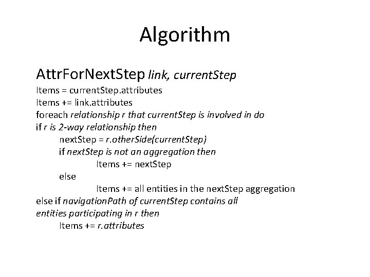 Algorithm Attr. For. Next. Step link, current. Step Items = current. Step. attributes Items