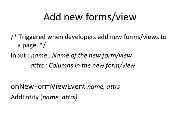 Add new forms/view /* Triggered when developers add new forms/views to a page. */