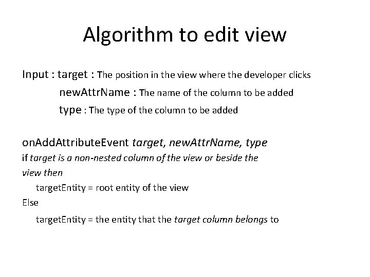 Algorithm to edit view Input : target : The position in the view where