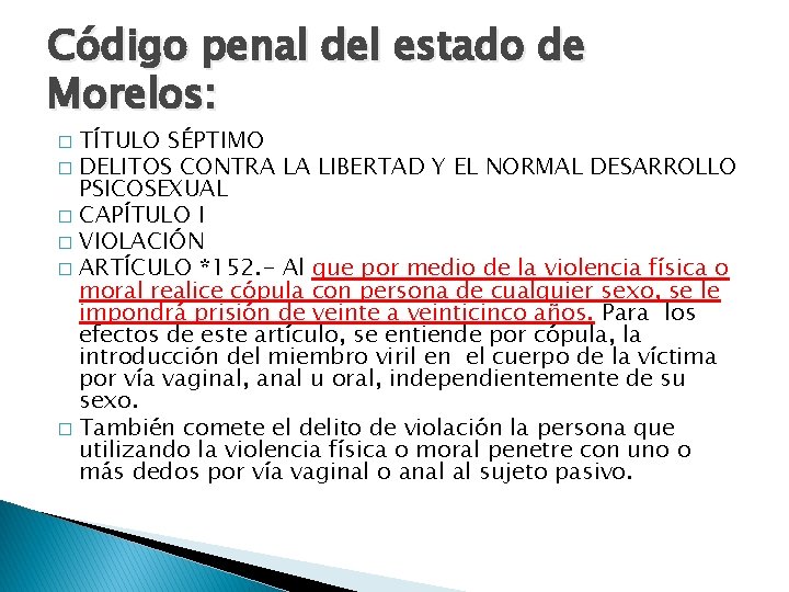 Código penal del estado de Morelos: TÍTULO SÉPTIMO � DELITOS CONTRA LA LIBERTAD Y