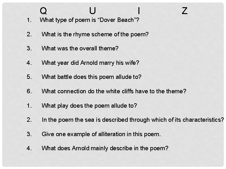Q 1. U I Z What type of poem is “Dover Beach”? 2. What