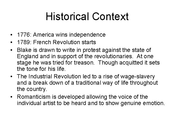 Historical Context • 1776: America wins independence • 1789: French Revolution starts • Blake