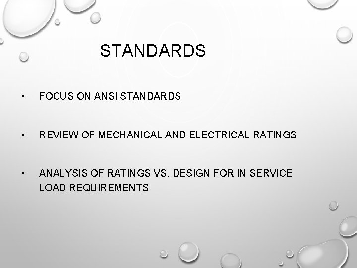 STANDARDS • FOCUS ON ANSI STANDARDS • REVIEW OF MECHANICAL AND ELECTRICAL RATINGS •