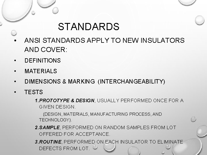 STANDARDS • ANSI STANDARDS APPLY TO NEW INSULATORS AND COVER: • DEFINITIONS • MATERIALS