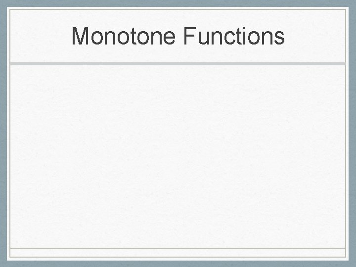 Monotone Functions 
