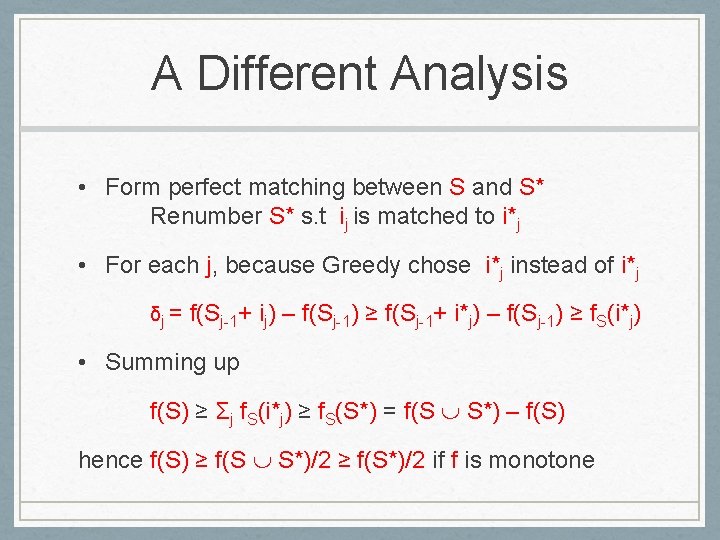 A Different Analysis • Form perfect matching between S and S* Renumber S* s.