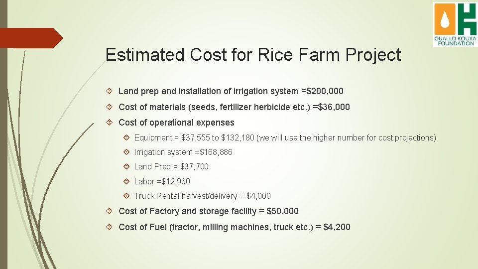 Estimated Cost for Rice Farm Project Land prep and installation of irrigation system =$200,
