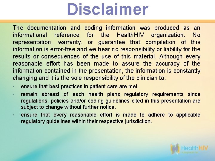 Disclaimer The documentation and coding information was produced as an informational reference for the